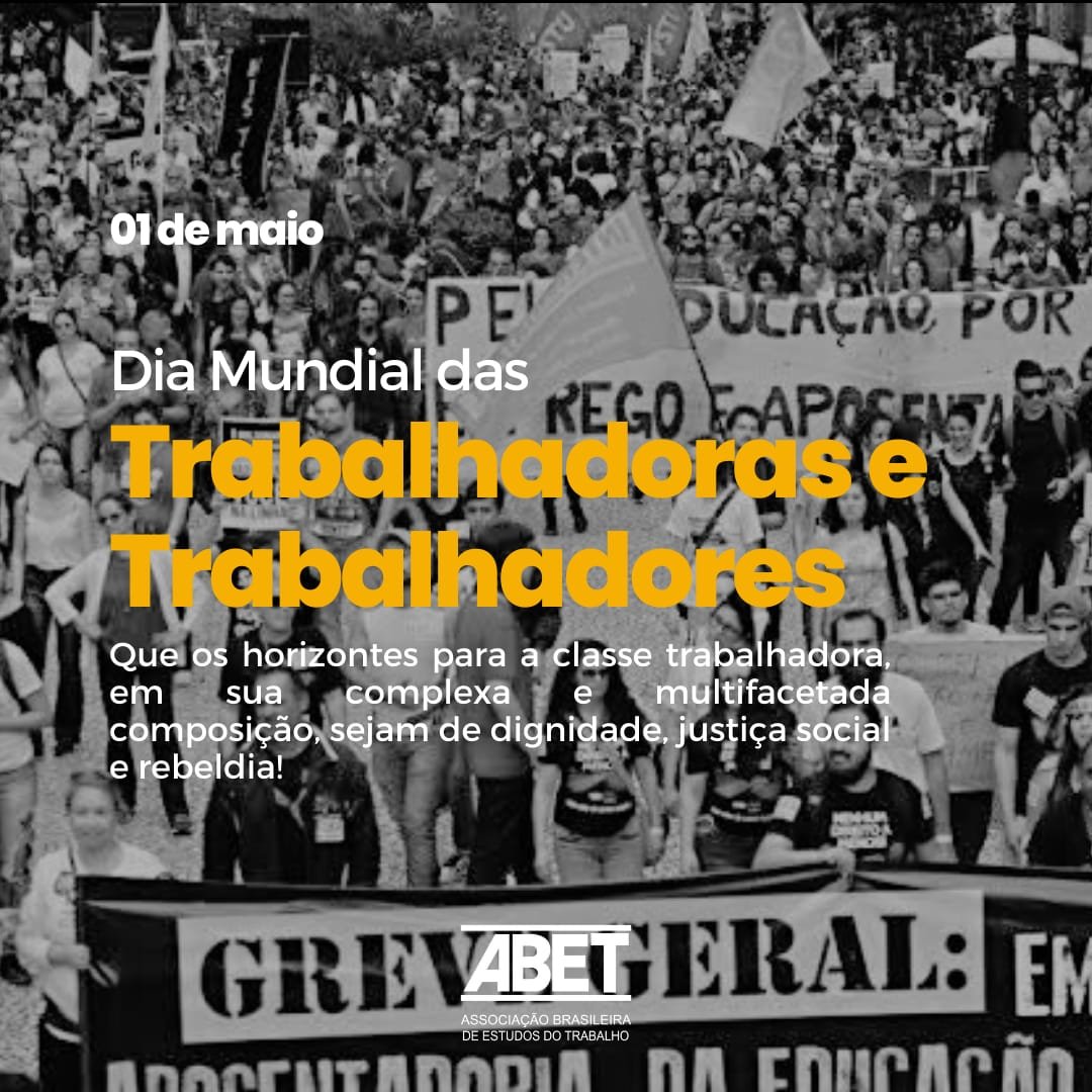 1º de Maio – Dia dos Trabalhadores e das Trabalhadoras – ABET